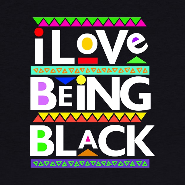 Black Lives Matter - I Love Being Black by PushTheButton